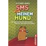 SMS von meinem Hund: Die abgedrehten Messages mein&hellip von October Jones