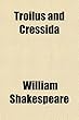 Troilus and Cressida