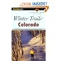 Winter Trails Colorado, 2nd: The Best Cross-Country Ski and Snowshoe Trails