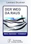 Der Weg da raus - Manie, Depression - Endstation?