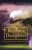  : Bridie's Daughter: The Second Story in the Orphan Train Trilogy