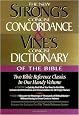 Strong's Concise Concordance And Vine's Concise Dictionary Of The Bible Two Bible Reference Classics In One Handy Volume