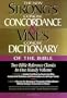 Strong's Concise Concordance And Vine's Concise Dictionary Of The Bible Two Bible Reference Classics In One Handy Volume