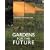 Gardens for the Future: Gestures against the Wild