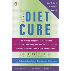 The Diet Cure: The 8-Step Program to Rebalance Your Body Chemistry and End Food Cravings, Weight Problems, and Mood Swings-Now