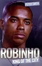 Robinho: King of the City