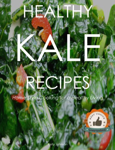 Healthy Homemade KALE RECIPES  - Quick Easy And Delicious Superfood Kale Cookbook