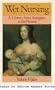 Wet Nursing: A History from Antiquity to the Present (Family, Sexuality and Social Relations in Past Times)