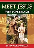 Meet Jesus with Pope Francis