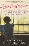 Love's civil war : Elizabeth Bowen and Charles Ritchie : letters and diaries, 1941-1973