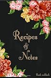 Blank Cookbook Recipes & Notes: Recipe Journal, Recipe Book, Cooking Gifts (Floral) (Cooking Gifts Series)