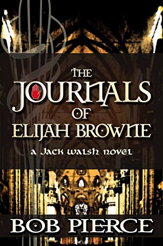 the journals of elijah browne a jack walsh novel
