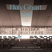 Holy Ghost Girl: A Memoir | [Donna M. Johnson]