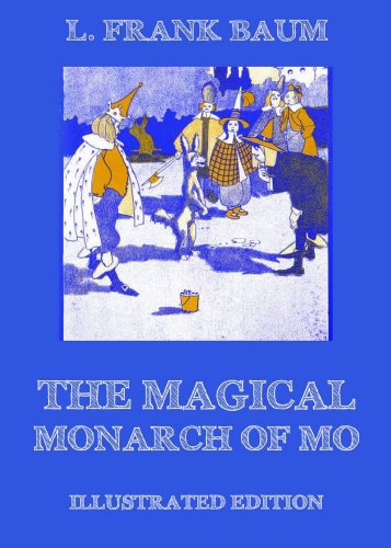 The Magical Monarch Of Mo: Illustrated Edition