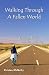 Walking Through a Fallen World