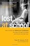 Lost at School: Why Our Kids with Behavioral Challenges are Falling Through the Cracks and How We Can Help Them
