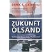 Zukunft �lsand: Ein Einstieg ins kanadische �lgesch�ft. Der Leitfaden f�r Investoren: Ein Einstieg in das kanadische �lsandgesch�ft. Der Leitfaden f�r Investoren