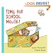 Time for School, Mouse! (If You Give...)