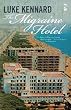 The Migraine Hotel (Salt Modern Poets)