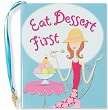 Eat Dessert First (Charming Petite Series)