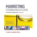 Marketing Communications: An Integrated Approach