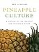 Pineapple Culture: A History of the Tropical and Temperate Zones (California World History Library)
