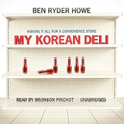 My Korean Deli: Risking It All for a Convenience Store | [Ben Ryder Howe]