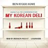 My Korean Deli: Risking It All for a Convenience Store