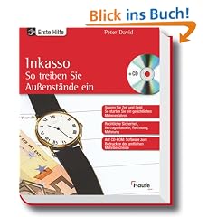 Inkasso. So treiben sie Au�enst�nde ein incl. CD ROM (Haufe Erste Hilfe Ratgeber)