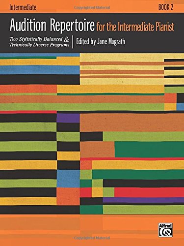 Audition Repertoire for the Intermediate Pianist, Bk 2