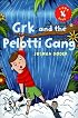 Grk and the Pelotti Gang (The Grk Books)