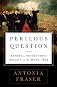 Perilous Question: Reform or Revolution? Britain on the Brink, 1832