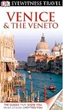 DK Eyewitness Travel Guide: Venice & the Veneto