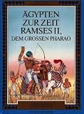 Abenteuer Weltgeschichte - &Auml;gypten zur Zeit Ramses II., dem gro&szlig;en Pharao - 