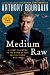 Books : Medium Raw: A Bloody Valentine to the World of Food and the People Who Cook (P.S.)