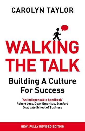 Walking the Talk: Building a Culture for Success (Revised Edition)