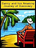 Danny and his Amazing Journey of Discovery