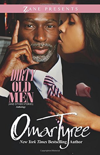 Dirty Old Men (And Other Stories) (Zane Presents)