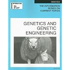 Genetics And Genetic Engineering (Information Plus Reference Series) by  Barbara Wexler