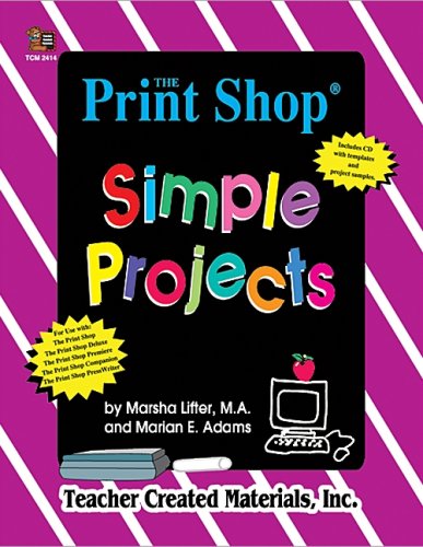 The Print Shop.. Simple Projects