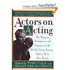 Actors on Acting: The Theories, Techniques, and Practices of the World's Great Actors, Told in Their Own Words