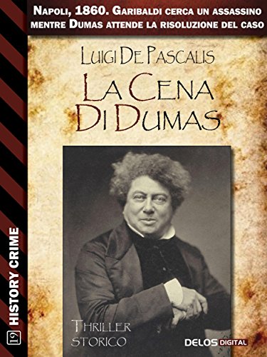La cena di Dumas (History Crime) (Italian Edition)