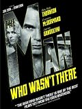 The Man Who Wasn't There