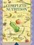 Complete Nutrition: How to Live in Total Health