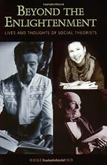 Beyond the Enlightenment: Lives and Thoughts of Social Theorists