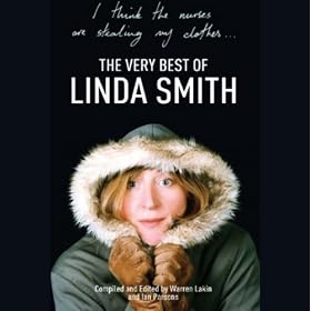 I Think the Nurses are Stealing My Clothes: The Very Best of Linda Smith