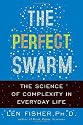 The Perfect Swarm: The Science of Complexity in Everyday Life