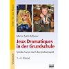 Jeux Dramatiques in der Grundschule Jeux Dramatiques in der Grundschule