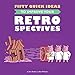 Fifty Quick Ideas To Improve Your Retrospectives