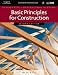 Residential Construction Academy: Basic Principles For Construction